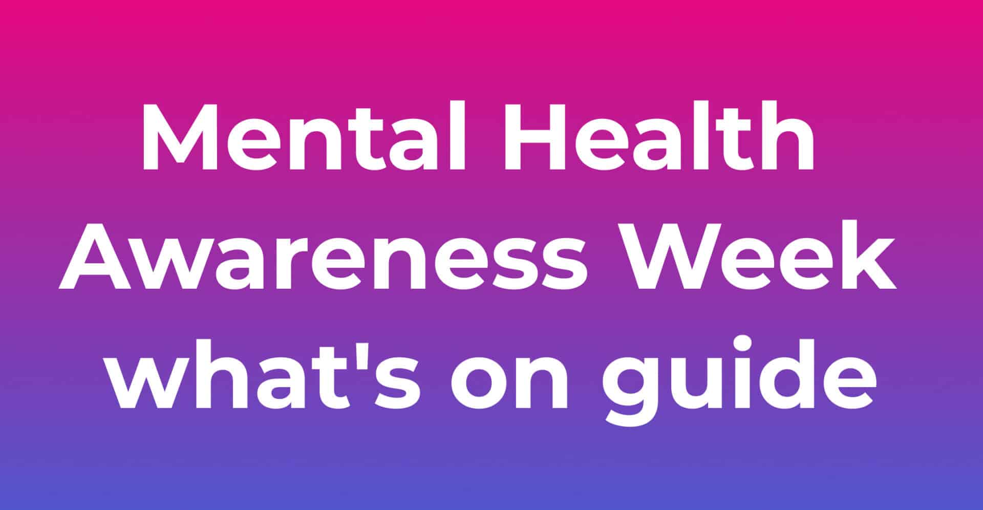 Mental health awareness week