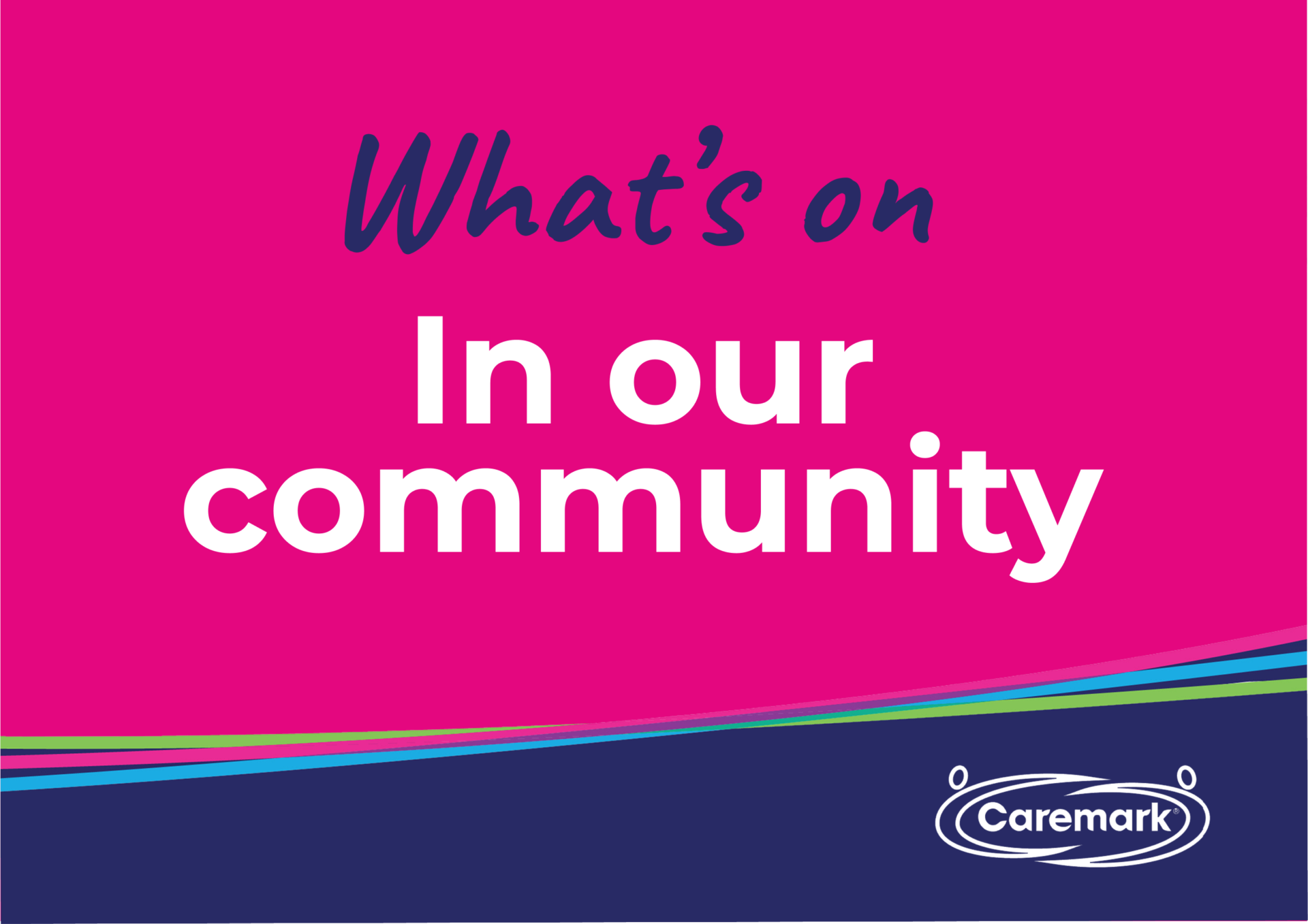 What's on in our community Caremark Pulborough and Horsham
